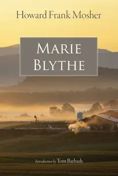 Marie Blythe, Paperback/Howard Frank Mosher