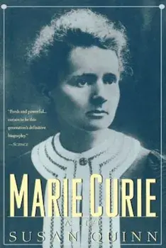 Marie Curie: A Life, Paperback/Susan Quinn