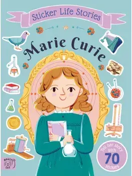 Marie Curie. An inspiring sticker story about never giving up, Paperback/Evie Daye