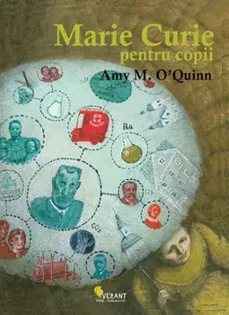 Marie Curie pentru copii/Amy M. O'Quinn