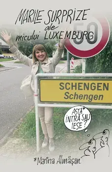Marile surprize ale micului Luxemburg/Marina Almasan