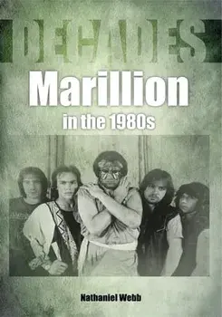 Marillion in the 1980s, Paperback/Nathaniel Webb