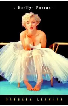 Marilyn Monroe: A Biography - Barbara Leaming
