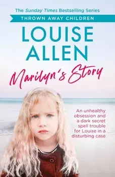 Marilyn's Story. Thrown Away Children series, Paperback/Louise Allen