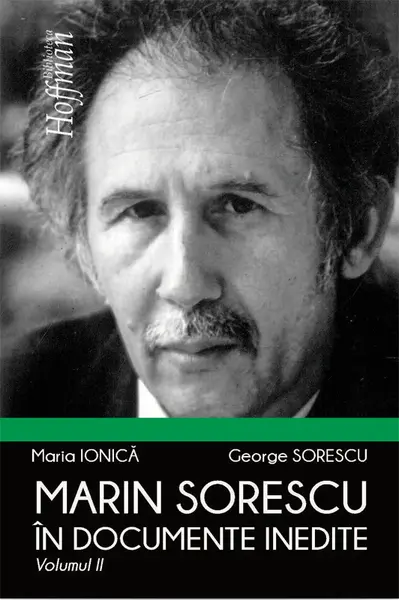 Marin Sorescu in documente inedite. Volumul II | Maria Ionica, George Sorescu