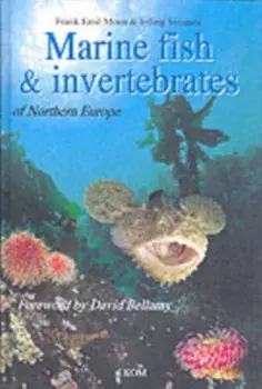 Marine Fish & Invertebrates of Northern Europe, Hardback/Erling Svensen