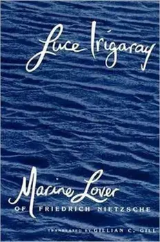 Marine Lover of Friedrich Nietzsche, Paperback/Luce Irigaray