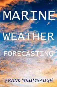 Marine Weather Forecasting, Paperback/Frank Brumbaugh