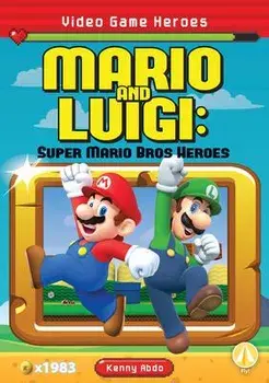 Mario and Luigi: Super Mario Bros Heroes, Library Binding/Kenny Abdo
