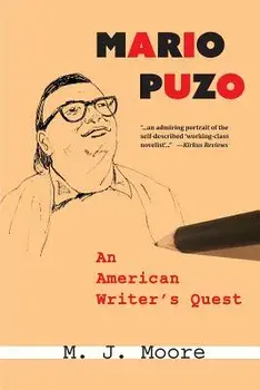 Mario Puzo: An American Writer's Quest, Paperback/M. J. Moore