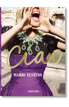 Mario Testino. Ciao -