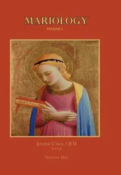 Mariology vol. 1, Hardcover/Juniper Carol