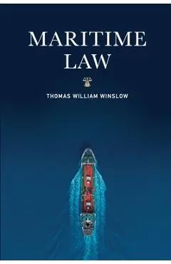 Maritime Law - Thomas W. Winslow