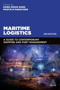 Maritime Logistics. A Guide to Contemporary Shipping and Port Management, 3 Revised edition, Paperback/Photis Panayides