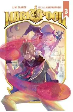 Mark of the Fool (Light Novel) Vol. 3 - J. M. Clarke