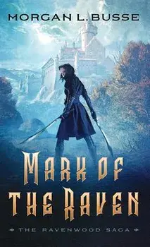 Mark of the Raven, Hardcover/Morgan L. Busse