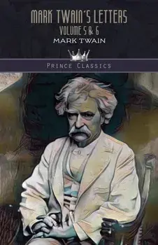 Mark Twain's Letters Volume 5 & 6, Paperback/Mark Twain