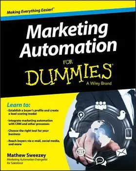 Marketing Automation for Dummies, Paperback/Mathew Sweezey