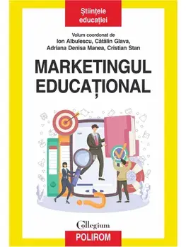 Marketingul educational/Ion Albulescu, Catalin Glava, Adriana Denisa Manea, Cristian Stan