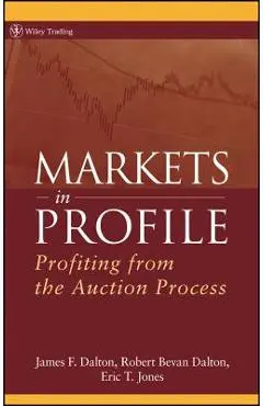 Markets in Profile: Profiting from the Auction Process - James F. Dalton