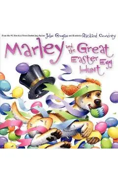 Marley and the Great Easter Egg Hunt - John Grogan