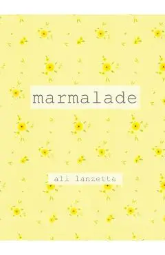 marmalade - Ali Lanzetta