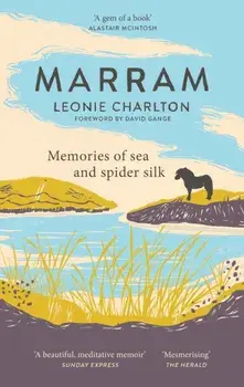 Marram. Memories of Sea and Spider Silk, Paperback/Leonie Charlton