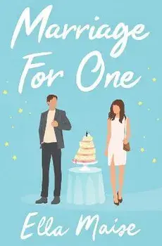 Marriage for One, Paperback/Ella Maise