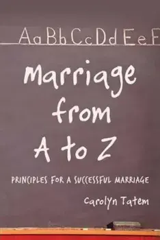 Marriage from A to Z: Principles for a Successful Marriage, Paperback/Carolyn D. Tatem