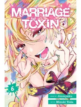 Marriage Toxin, Vol. 6, Paperback/Joumyaku