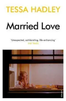 Married Love, Paperback/Tessa Hadley