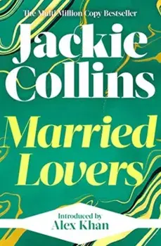 Married Lovers. introduced by Alex Khan, Reissue, Paperback/Jackie Collins