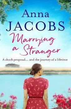 Marrying a Stranger, Paperback/Anna Jacobs