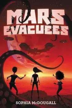 Mars Evacuees, Paperback/Sophia McDougall