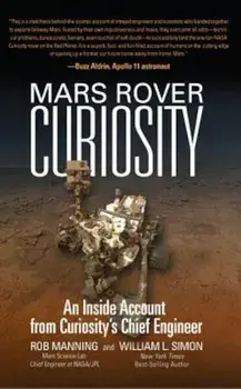 Mars Rover Curiosity: An Inside Account from Curiosity's Chief Engineer, Paperback/Rob Manning