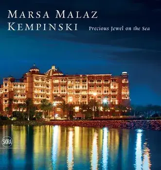 Marsa Malaz Kempinsky: Portrait of a Hotel, Hardcover/Massimo Listri