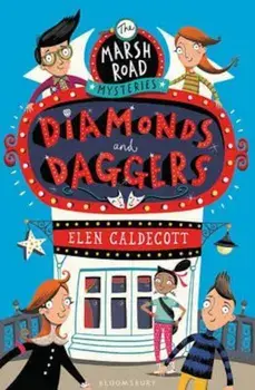 Marsh Road Mysteries: Diamonds and Daggers, Paperback/Elen Caldecott