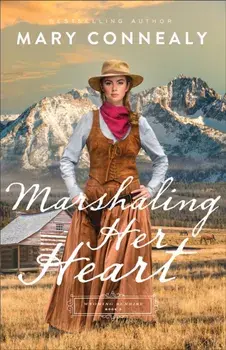 Marshaling Her Heart, Paperback/Mary Connealy