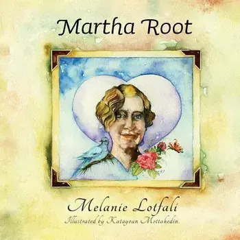 Martha Root, Paperback/Melanie Lotfali