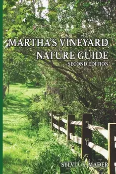 Martha's Vineyard Nature Guide: Second Edition, Paperback/Sylvia S. Mader