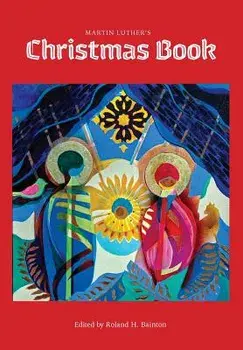 Martin Luther's Christmas Book, Paperback/Roland H. Bainton