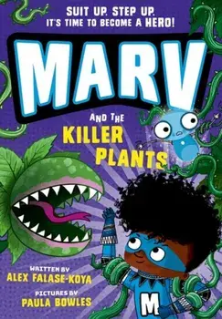 Marv and the Killer Plants. 1, Paperback/Alex Falase-Koya