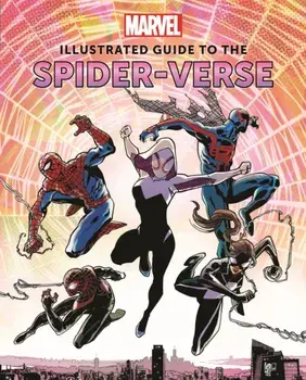 Marvel: Illustrated Guide to the Spider-Verse, Hardback/***