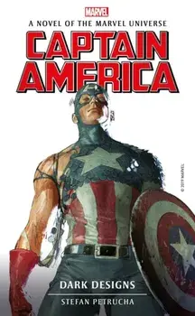 Marvel Novels - Captain America: Dark Designs, Paperback/Stefan Petrucha