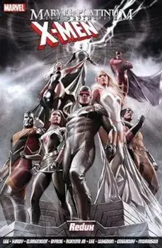 Marvel Platinum: The Definitive X-men Redux/Stan Lee
