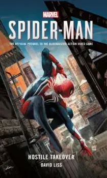 Marvel's SPIDER-MAN: Hostile Takeover, Paperback/David Liss