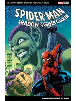 Marvel Select: Spider-Man: Shadow of The Green Goblin, Paperback/J.M. Dematteis