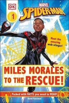 Marvel Spider-Man: Miles Morales to the Rescue!: Meet the Amazing Web-Slinger!, Paperback/David Fentiman