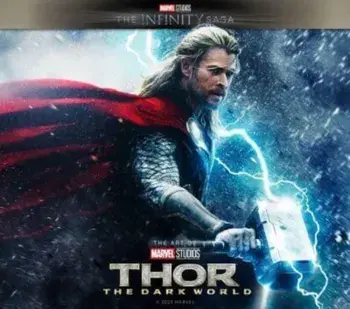 Marvel Studios' The Infinity Saga - Thor: The Dark World: The Art of the Movie. Thor: The Dark World: The Art of the Movie, Hardback/Stuart Moore