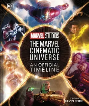 Marvel Studios The Marvel Cinematic Universe An Official Timeline, Hardback/Rebecca Theodore-Vachon